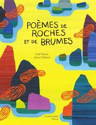 Poèmes de roches et de brumes / Carl Norac | Norac, Carl (1960-....). Auteur
