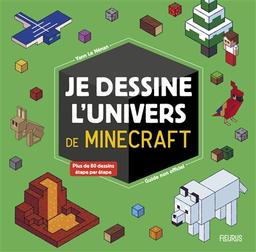 Je dessine l'univers de Minecraft : guide non officiel / Yann Le Nénan | Le Nénan, Yann. Auteur