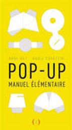 Pop-up : manuel élémentaire / Anne Goy, Nadia Corazzini | Goy, Anne (1958-....). Auteur