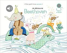 Je découvre Beethoven / illustrations Delphine Renon | Renon, Delphine. Illustrateur