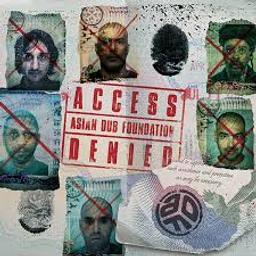 Access Denied / Asian Dub Foundation | Asian Dub Foundation