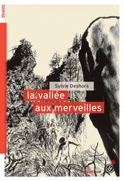La vallée aux merveilles / Sylvie Deshors | Deshors, Sylvie (1957-....). Auteur