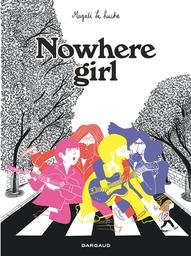 Nowhere girl / Magali Le Huche | Le Huche, Magali (1979-....). Auteur