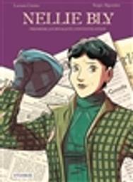 Nellie Bly : première journaliste d'investigation / texte Luciana Cimino | Cimino, Luciana. Auteur