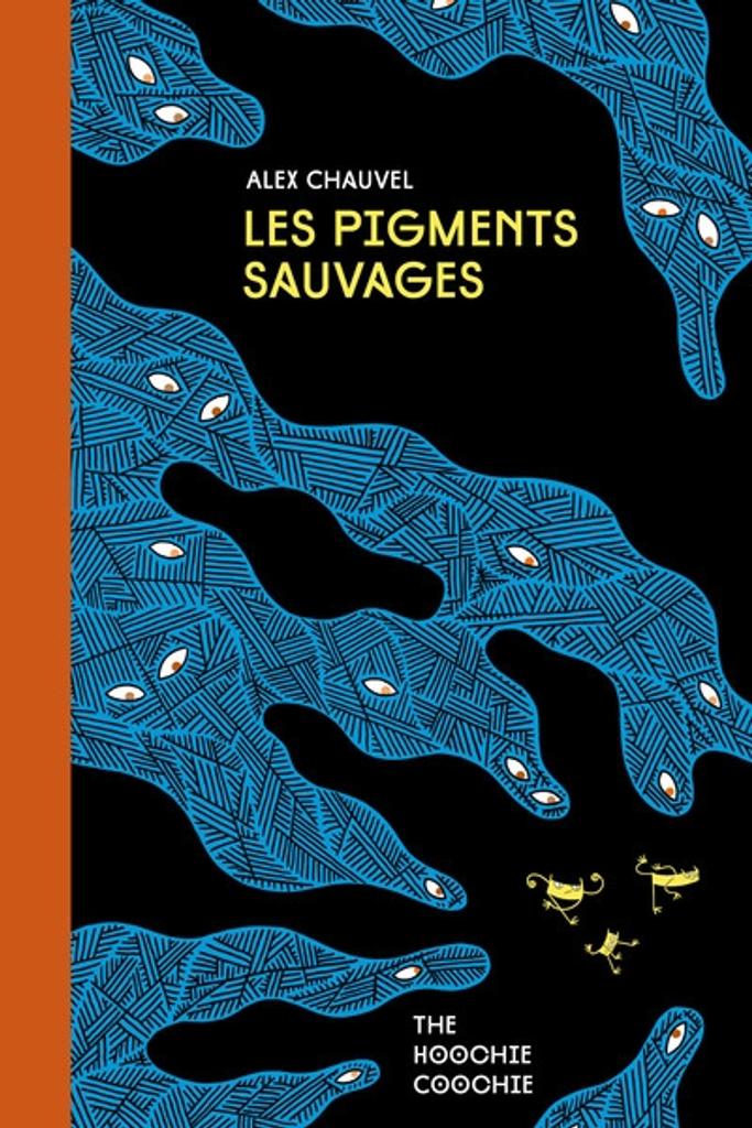 Les pigments sauvages / Alex Chauvel | 